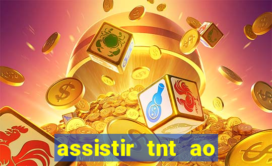 assistir tnt ao vivo gratis online